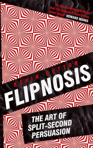 Stock image for Flipnosis: The Art of Split-Second Persuasion for sale by WorldofBooks