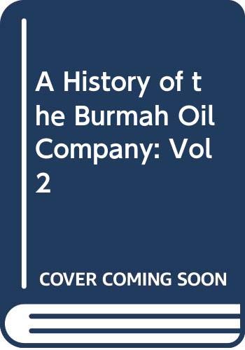 Stock image for A History of the Burmah Oil Company: Vol 2 for sale by WorldofBooks