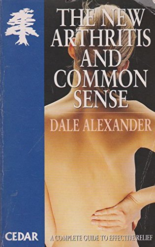 Beispielbild fr The New Arthritis and Common Sense (Cedar books) zum Verkauf von WorldofBooks