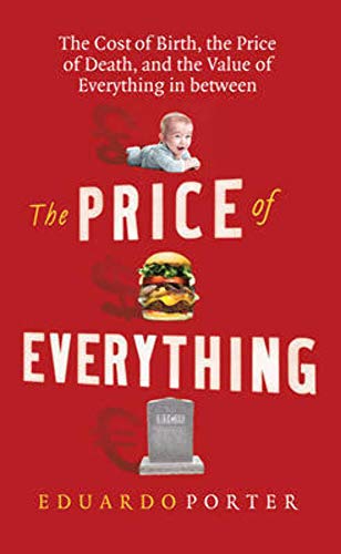 Beispielbild fr The Price of Everything: The Cost of Birth, the Price of Death, and the Value of Everything in between zum Verkauf von WorldofBooks