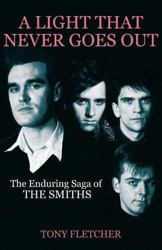 Beispielbild fr A Light That Never Goes Out: The Enduring Saga of the Smiths zum Verkauf von WorldofBooks