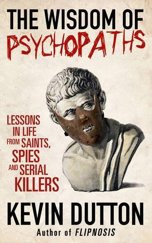 Stock image for The Wisdom of Psychopaths for sale by AwesomeBooks