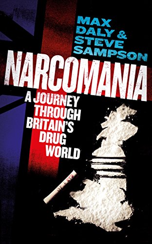 9780434020836: Narcomania: A Journey Through Britain's Drug World