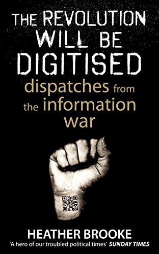 Imagen de archivo de The Revolution will be Digitised: Dispatches from the Information War a la venta por WorldofBooks