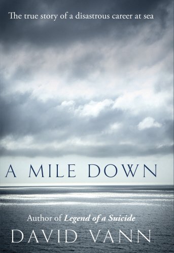 Imagen de archivo de A Mile Down: The True Story of a Disastrous Career at Sea a la venta por WorldofBooks
