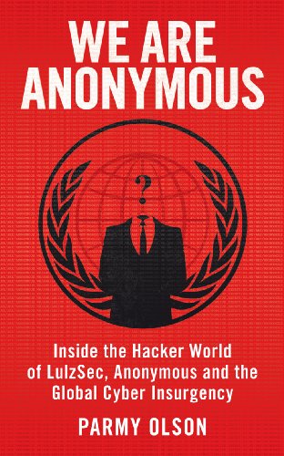 9780434022083: We Are Anonymous