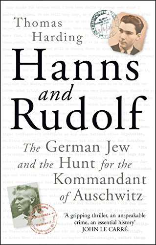 Imagen de archivo de Hanns and Rudolf: The German Jew and the Hunt for the Kommandant of Auschwitz a la venta por WorldofBooks