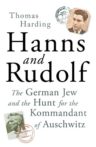 Stock image for Hanns and Rudolf: The German Jew and the Hunt for the Kommandant of Auschwitz for sale by Rare and Recent Books