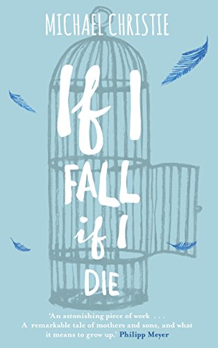 Stock image for If I Fall, If I Die for sale by WorldofBooks