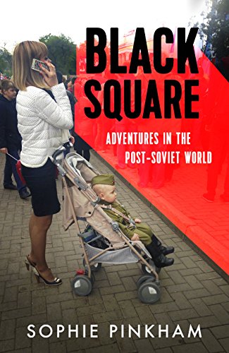 9780434023523: Black Square: Adventures in the Post-Soviet World