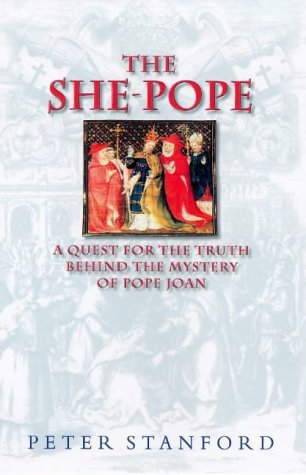 Imagen de archivo de The She-pope: Quest for the Truth Behind the Mystery of Pope Joan a la venta por WorldofBooks