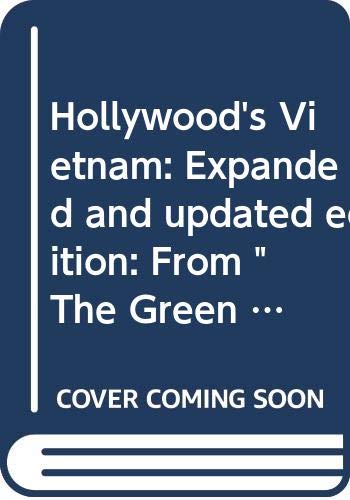 Beispielbild fr HOLLYWOOD'S VIETNAM : FROM: Expanded and updated edition (Hollywood's Vietnam: From "The Green Berets" to "Full Metal Jacket") zum Verkauf von WorldofBooks