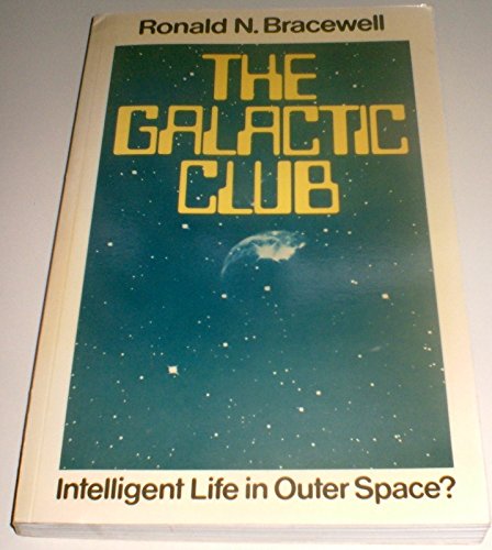 9780434085200: The Galactic Club: Intelligent life in outer space