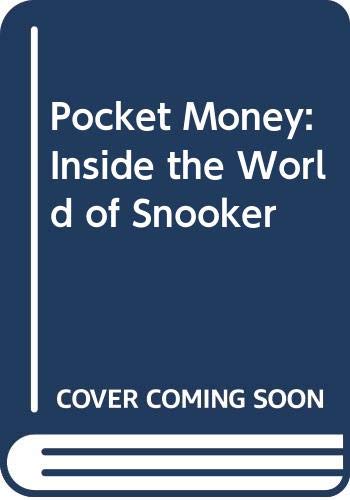 Stock image for Pocket Money (Bad-Boys, Business-Heads and Boom-time Snooker): Inside the World of Snooker for sale by WorldofBooks