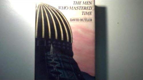 Beispielbild fr The Men Who Mastered Time zum Verkauf von WorldofBooks