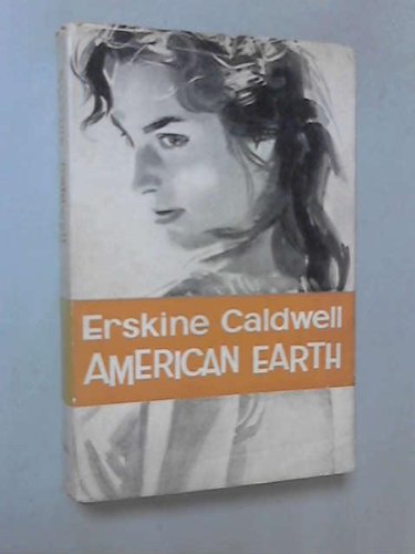American Earth - First Edition (9780434106004) by Caldwell, Erskine