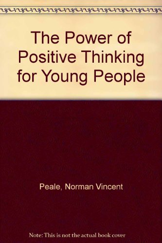 Imagen de archivo de The Power of Positive Thinking for Young People a la venta por Kennys Bookstore