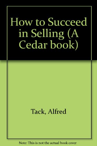 Stock image for How to Succeed in Selling (A Cedar book) for sale by AwesomeBooks