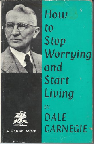 Stock image for How to Stop Worrying and Start Living (Cedar Books) for sale by WorldofBooks