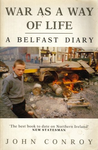 Beispielbild fr War as a Way of Life: A Belfast Diary zum Verkauf von Reuseabook