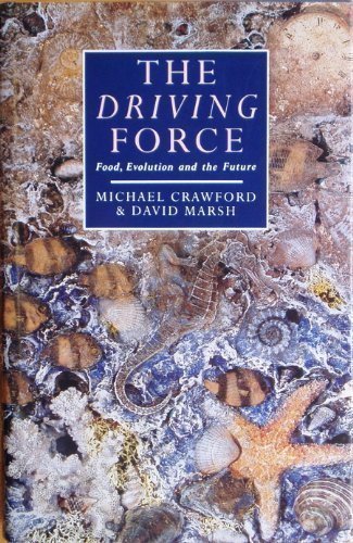 9780434148325: The Driving Force: Food, Evolution and the Future