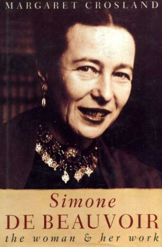 Beispielbild fr Simone de Beauvoir: The Woman and Her Work zum Verkauf von WorldofBooks