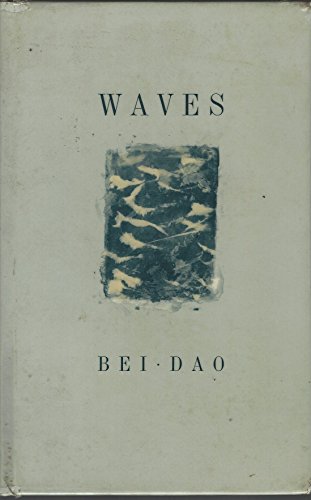 Waves (9780434174805) by Waves - Stories By BEI DAO