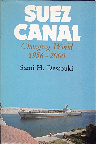 Suez Canal Changing World 1956 - 2000