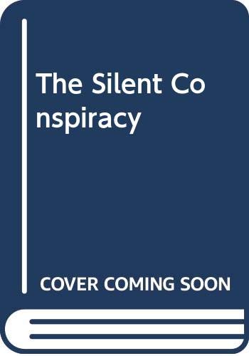 Imagen de archivo de THE SILENT CONSPIRACY: INSIDE THE INTELLIGENCE SERVICES IN THE 1990S a la venta por Second Story Books, ABAA