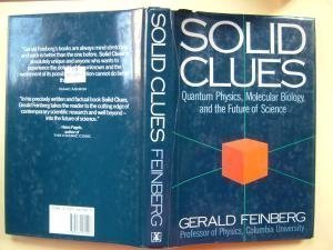 Stock image for Solid Clues: Quantum Physics, Molecular Biology, and the Future of Science for sale by The BiblioFile