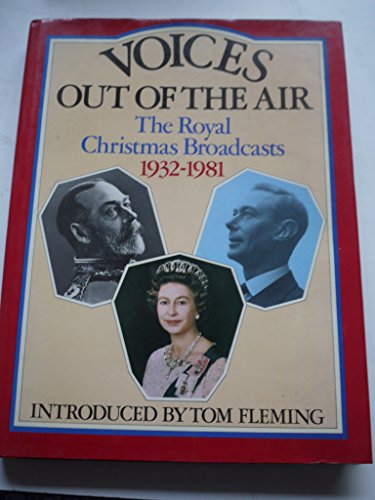 9780434266807: Voices Out of the Air: The Royal Christmas Broadcasts, 1932-1981