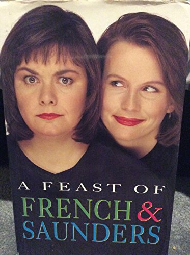 Stock image for A Feast of French and Saunders for sale by Reuseabook