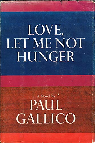 Beispielbild fr Love, Let Me Not Hunger zum Verkauf von Better World Books
