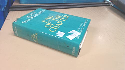Stock image for End of the Chapter: The Forsyte Chronicles Volume 3: 7. Maid in Waiting, 8. Flowering Wilderness, and, 9. Over the River for sale by WorldofBooks