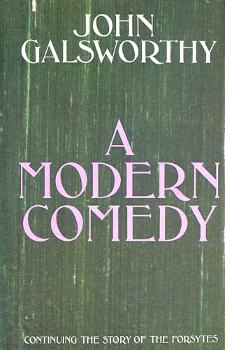 9780434281046: A Modern Comedy: The Forsyte Chronicles Volume 2: 3. The White Monkey, 4. The Silver Spoon, and, 5. Swan Song