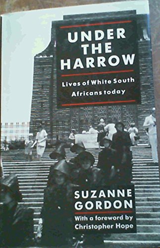 Stock image for Under the Harrow: Lives of White South Africans Today for sale by AwesomeBooks