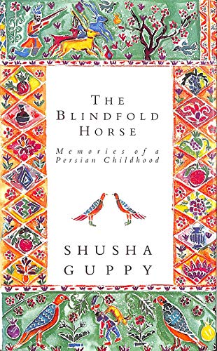 Imagen de archivo de The blindfold horse: Memories of a Persian childhood a la venta por Books From California
