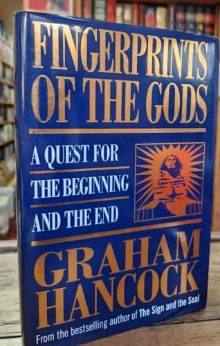 9780434313365: Fingerprints of the Gods: A Quest for the Beginning and the End