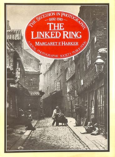 Stock image for The linked ring: The secession movement in photography in Britain, 1892-1910 for sale by Alexander's Books