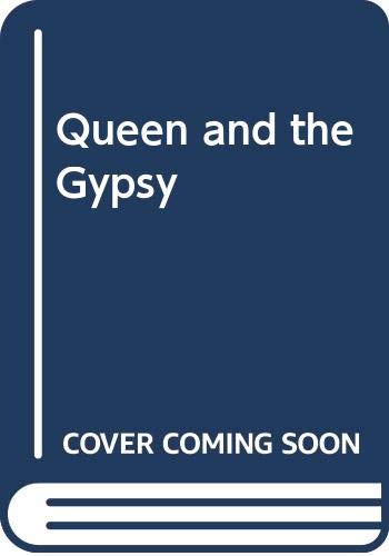 Imagen de archivo de The Queen and the Gypsy a la venta por RIVERLEE BOOKS