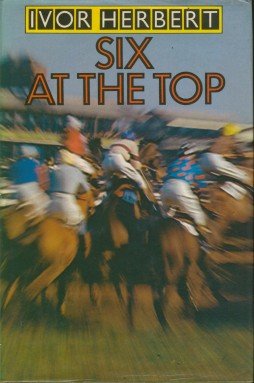 Stock image for Six at the Top for sale by WorldofBooks