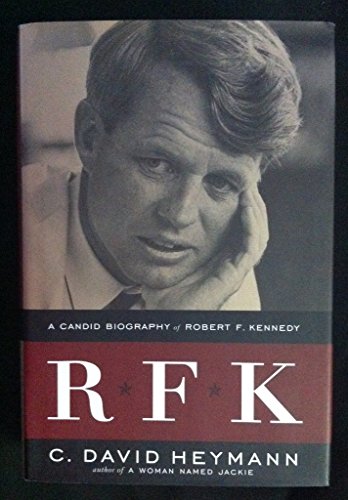 Beispielbild fr RFK: A Candid Biography of Robert F. Kennedy [Hardcover] HEYMANN,C. David zum Verkauf von Hook's Book Nook