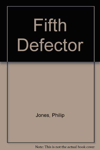 The Fifth Defector (9780434377398) by Philip Jones