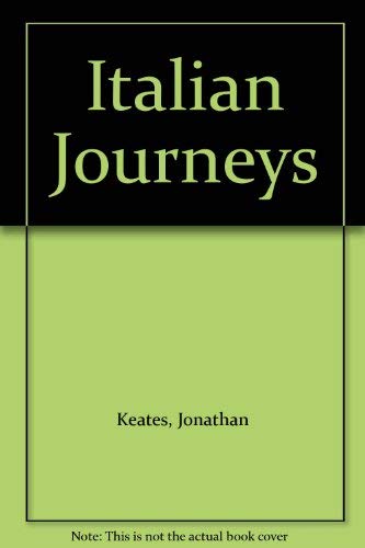 Italian Journeys (9780434384860) by Keates, Jonathan