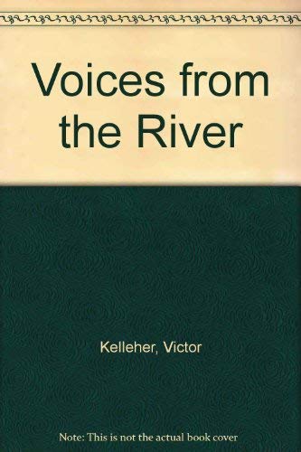 Stock image for VOICES FROM THE RIVER for sale by Fantastic Literature Limited