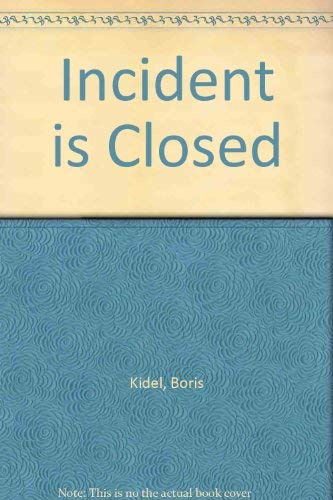 The Incident is Closed