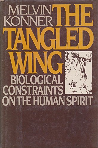 Imagen de archivo de THE TANGLED WING. Biological constraints of the human spirit. a la venta por ThriftBooks-Dallas