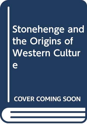 Stock image for Stonehenge and the Origins of Western Culture for sale by ThriftBooks-Atlanta