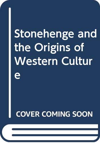 Stock image for Stonehenge and the Origins of Western Culture for sale by AwesomeBooks