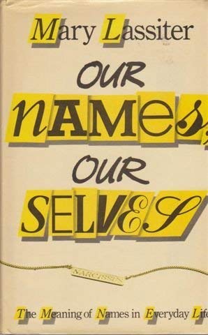 Stock image for Our names, our selves: The meaning of names in everyday life for sale by HPB-Red